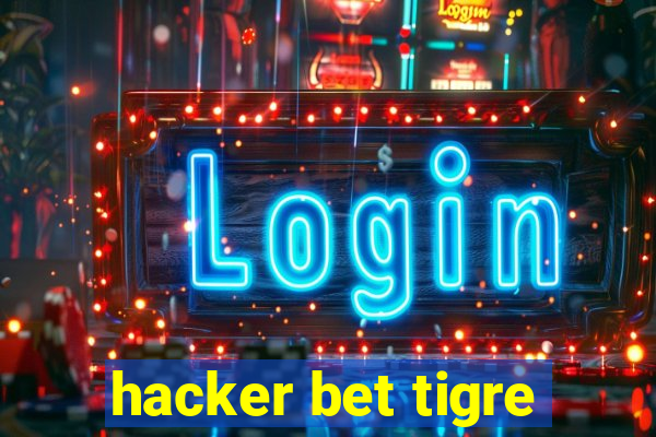 hacker bet tigre